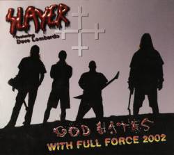 Slayer (USA) : God Hates with Full Force 2002